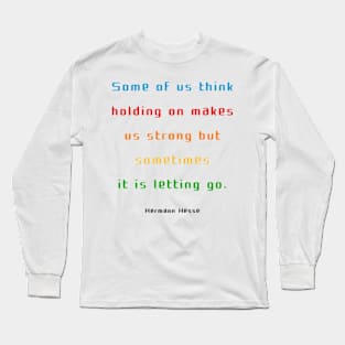 holding on makes us strong Long Sleeve T-Shirt